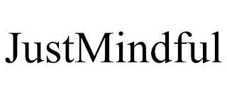 JUSTMINDFUL trademark