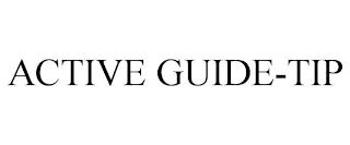 ACTIVE GUIDE-TIP trademark