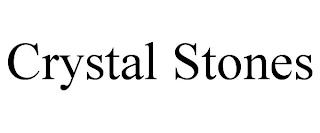 CRYSTAL STONES trademark