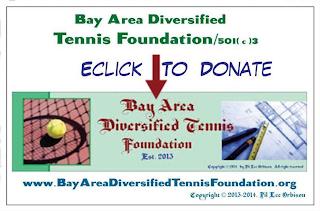 BAY AREA DIVERSIFIED TENNIS FOUNDATION/501(C)3 ECLICK TO DONATE BAY AREA DIVERSIFIED TENNIS FOUNDATION EST. 2013   WWW.BAYAREADIVERSIFIEDTENNISFOUNDATION.ORG  PIL LEE ORBISON trademark