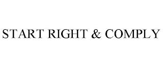 START RIGHT & COMPLY trademark