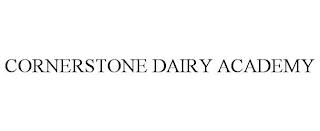 CORNERSTONE DAIRY ACADEMY trademark