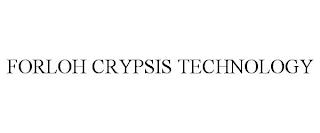 FORLOH CRYPSIS TECHNOLOGY trademark