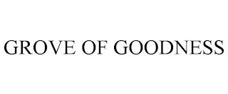 GROVE OF GOODNESS trademark