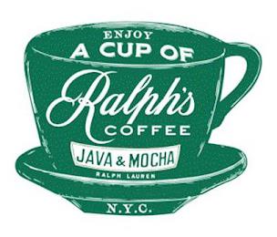 ENJOY A CUP OF RALPH'S COFFEE JAVA & MOCHA RALPH LAUREN N.Y.C. trademark