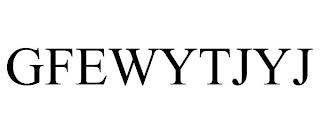 GFEWYTJYJ trademark