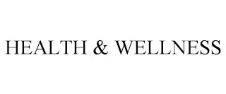 HEALTH & WELLNESS trademark