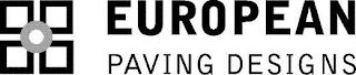 EUROPEAN PAVING DESIGNS trademark