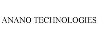 ANANO TECHNOLOGIES trademark