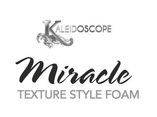 KALEIDOSCOPE MIRACLE TEXTURE STYLE FOAM trademark