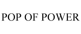 POP OF POWER trademark