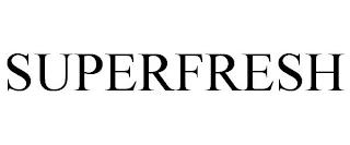 SUPERFRESH trademark