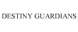 DESTINY GUARDIANS trademark