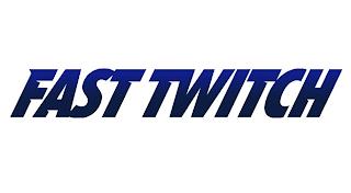 FAST TWITCH trademark