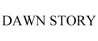 DAWN STORY trademark