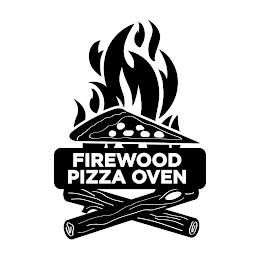 FIREWOOD PIZZA OVEN trademark