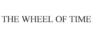 THE WHEEL OF TIME trademark