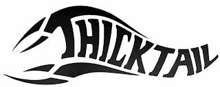 THICKTAIL trademark