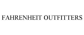 FAHRENHEIT OUTFITTERS trademark