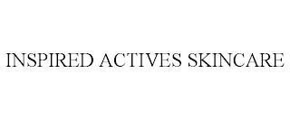 INSPIRED ACTIVES SKINCARE trademark