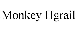 MONKEY HGRAIL trademark