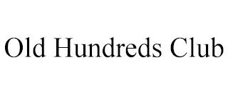 OLD HUNDREDS CLUB trademark