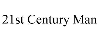 21ST CENTURY MAN trademark