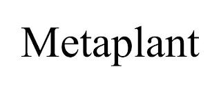 METAPLANT trademark