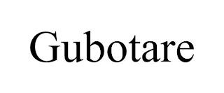 GUBOTARE trademark