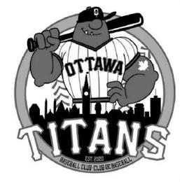 OTTAWA TITANS EST. 2020 BASEBALL CLUB-CLUB DE BASEBALL OT trademark