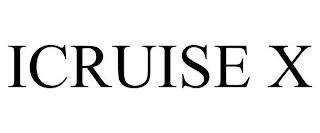 ICRUISE X trademark