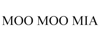 MOO MOO MIA trademark