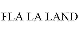 FLA LA LAND trademark