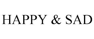 HAPPY & SAD trademark