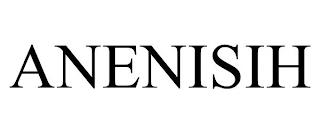 ANENISIH trademark