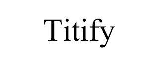 TITIFY trademark