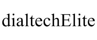 DIALTECHELITE trademark