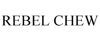 REBEL CHEW trademark