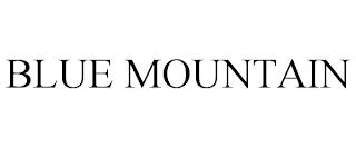 BLUE MOUNTAIN trademark