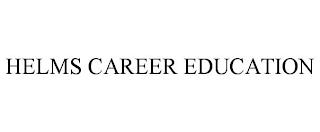 HELMS CAREER EDUCATION trademark