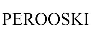 PEROOSKI trademark