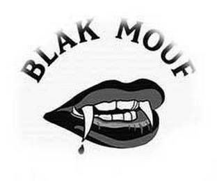 BLAK MOUF trademark