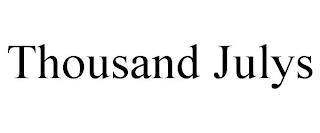 THOUSAND JULYS trademark