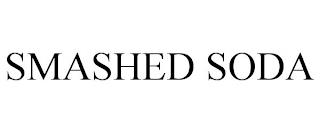 SMASHED SODA trademark