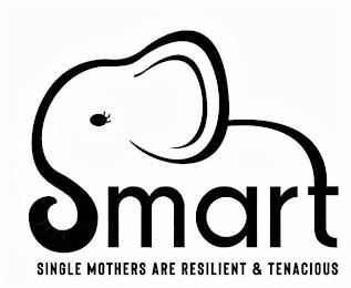 SMART SINGLE MOTHERS ARE RESILIENT & TENACIOUS trademark