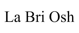 LA BRI OSH trademark