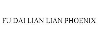 FU DAI LIAN LIAN PHOENIX trademark