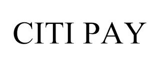 CITI PAY trademark