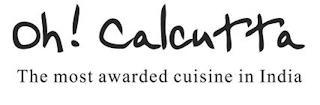 OH! CALCUTTA THE MOST AWARDED CUISINE IN INDIA trademark