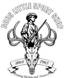 BOBS LITTLE SPORT SHOP SINCE 1965 ARMING PATRIOTS AND HUNTERS trademark